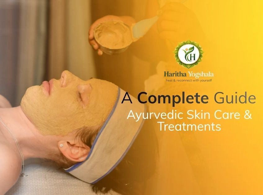 A Complete Guide to Ayurvedic Skin Care & Treatments